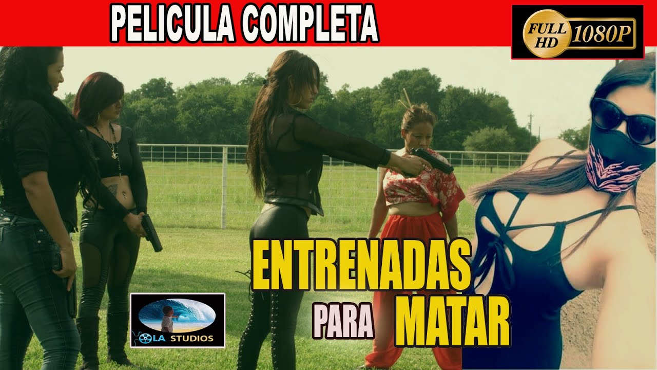 🎬 ENTRENADAS PARA MATAR - PELICULA COMPLETA 🎥