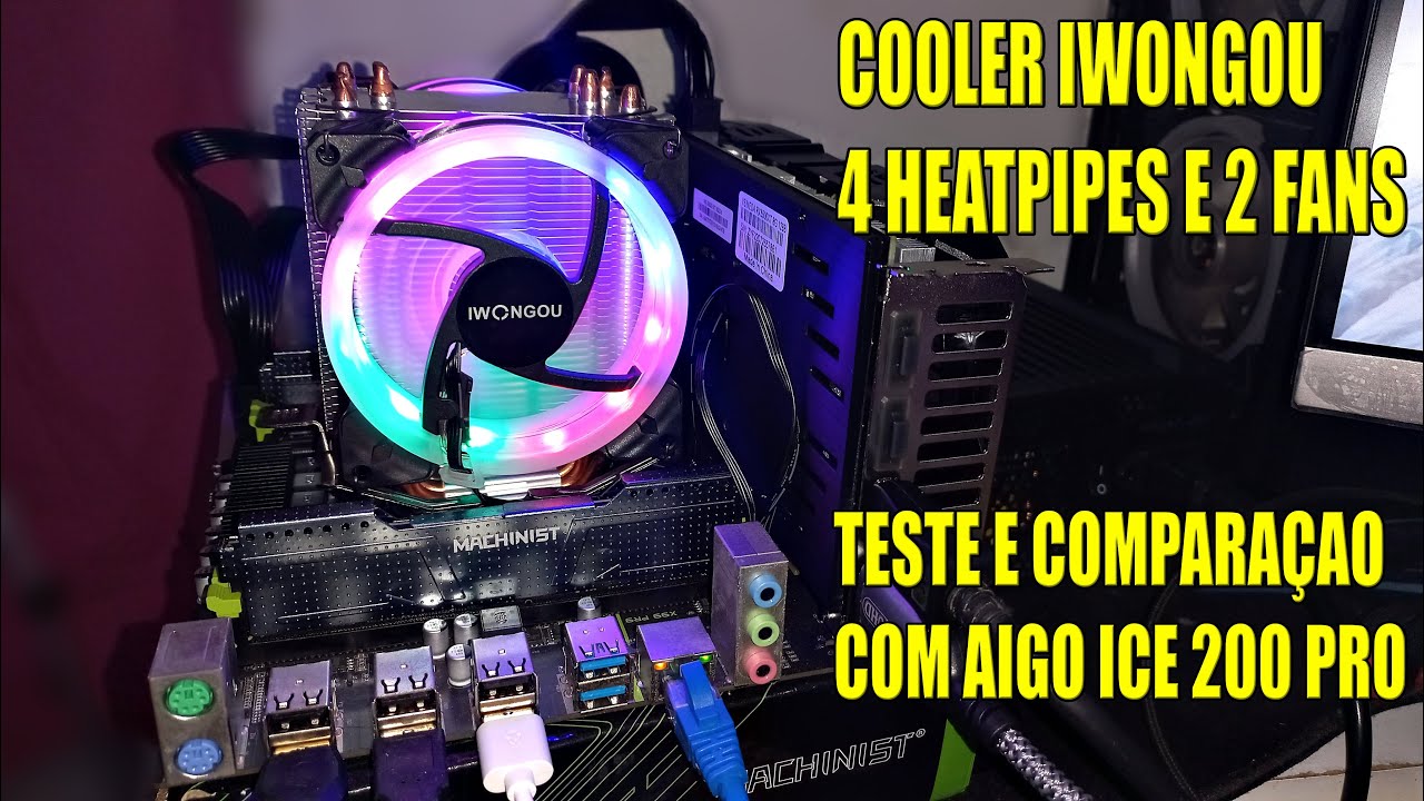 CPU COOLER IWONGOU POR R$100 DO ALIEXPRESS, 4 HEATPIPES, 2 FANS TESTE E COMPARAÇAO COM ICE 200 PRO