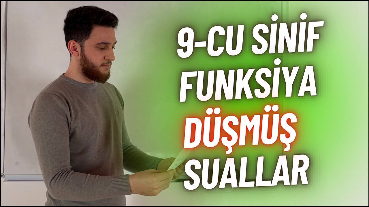 FUNKSİYA - Buraxılış imtahanına düşmüş suallar (9-cu sinif)