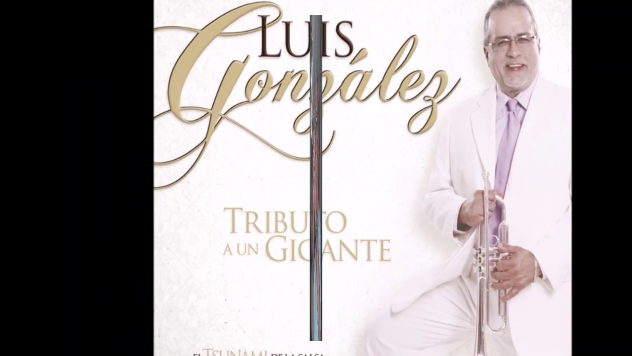 Siempre Palante Luis Gonzalez Tributo A Barreto