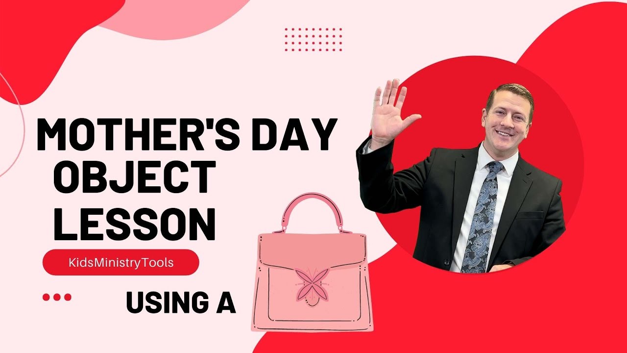 Mother's Day Object lesson