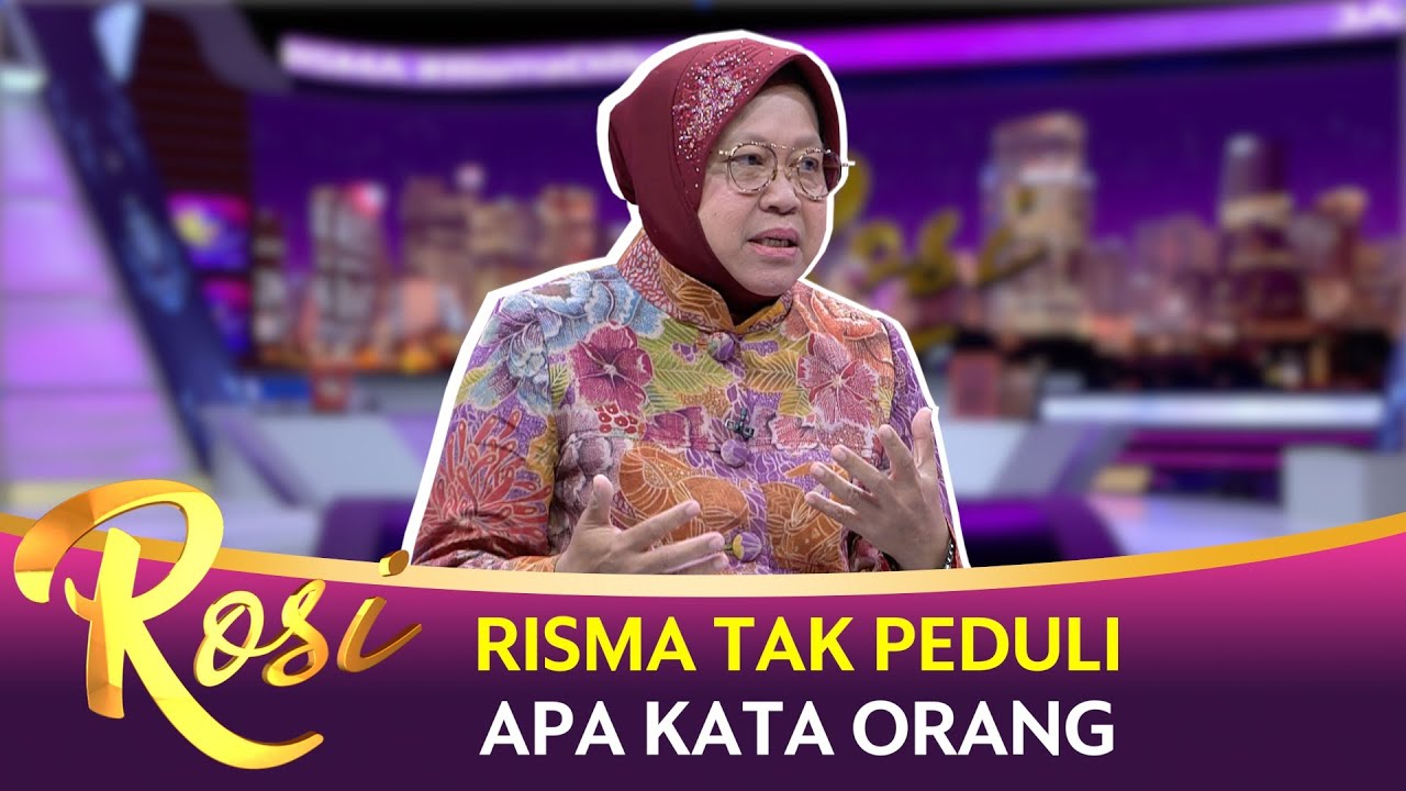 Risma: Saya Tak Peduli Apa Yang Dibilang Orang - ROSI (Bag 1)