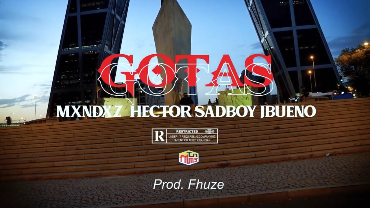 MXNDXZ, JBUENO, HECTOR SADBOY - GOTAS