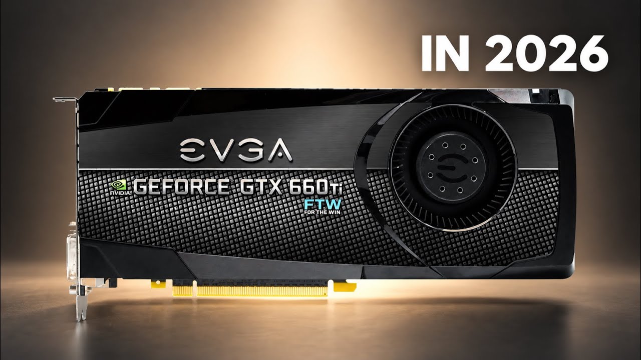 Способна ли GTX 660 Ti тянуть современные игры в 2026 году?