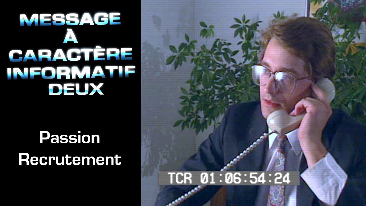 16 - Message à Caractère Informatif Deux : Passion recrutement