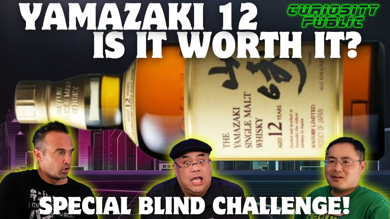 Is Yamazaki 12 Worth It? | BLIND CHALLENGE | Curiosity Public