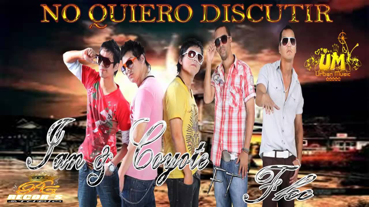Ian Y Coyote Ft Fkc No Quiero Discutir ♥/♥Xclusivo 201♥/♥