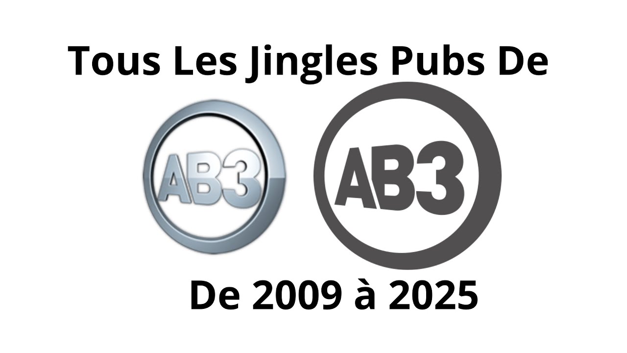 Tous Les Jingles Pubs De AB3 De 2009 À 2025