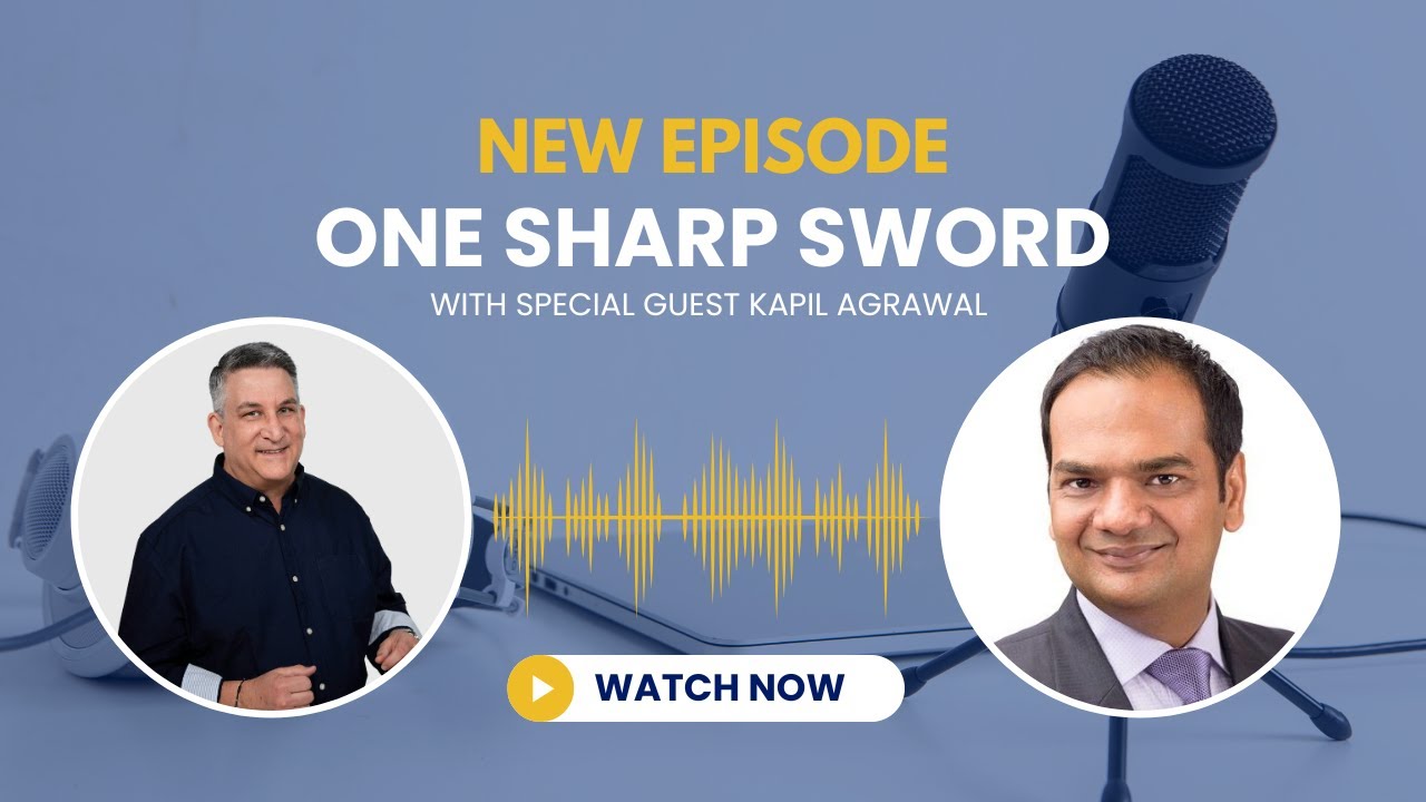 Grateful but Ambitious: Leadership Lessons with Kapil Agrawal | One Sharp Sword Podcast
