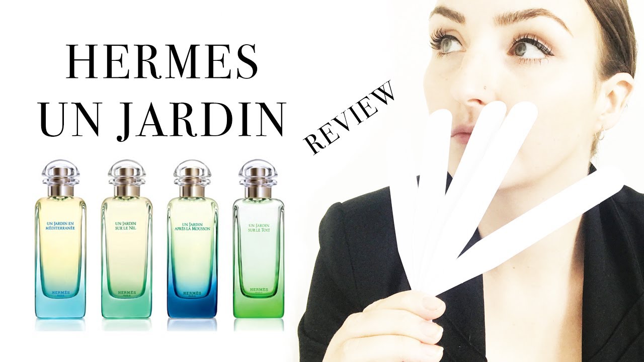 HERMES UN JARDIN | full perfume line review