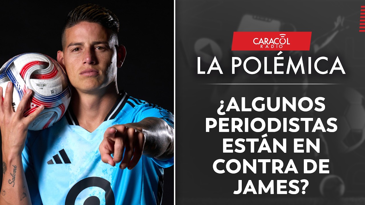 ¿Algunos periodistas están en contra de James Rodríguez? | La Polémica
