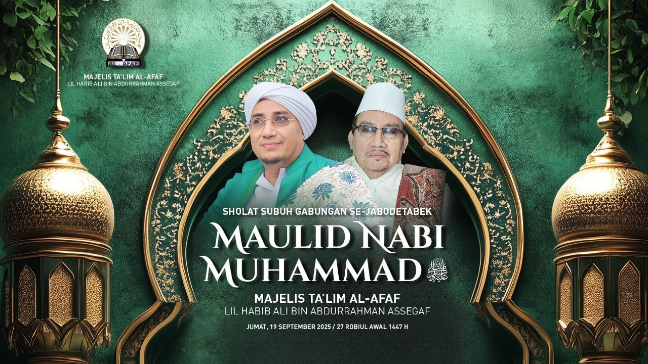 (🔴EKSKLUSIF) MAULID AKBAR NABI MUHAMMAD SAW MAJELIS TA'LIM WAL MUDZAKAROH AL AFAF | 1447 H