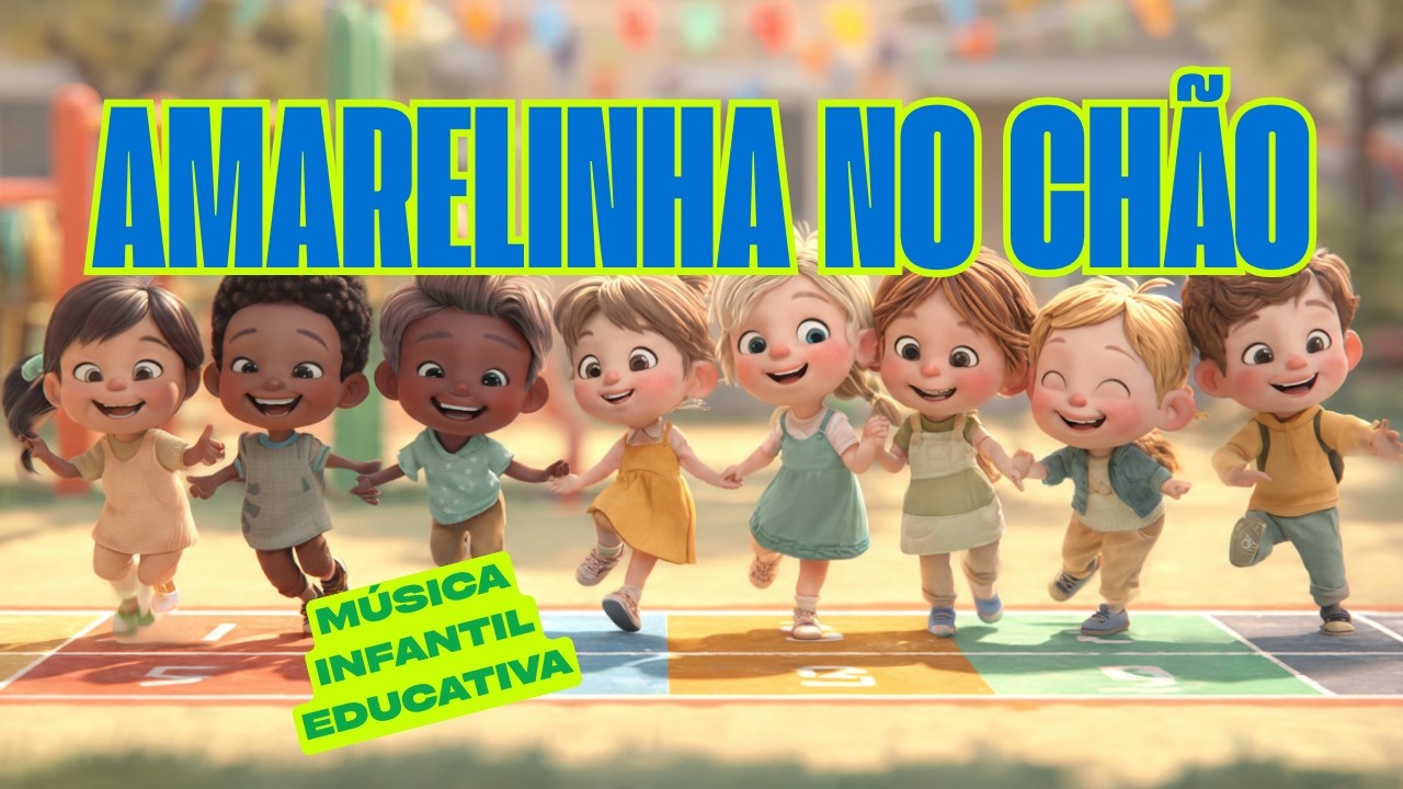 AMARELINHA NO CHÃO - MÚSICA INFANTIL EDUCATIVA.