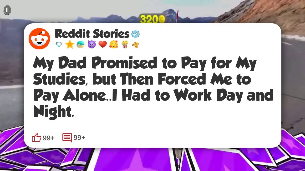 My Dad Promised to Pay for My Studies, but Then Forced Me to Pay Alone. I Had to Work Day #reddit 
