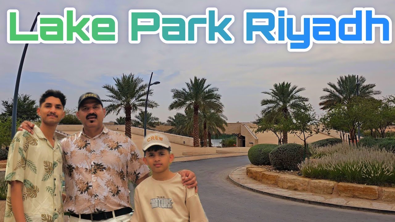 Lake Park Riyadh | Riyadh City Trip #4