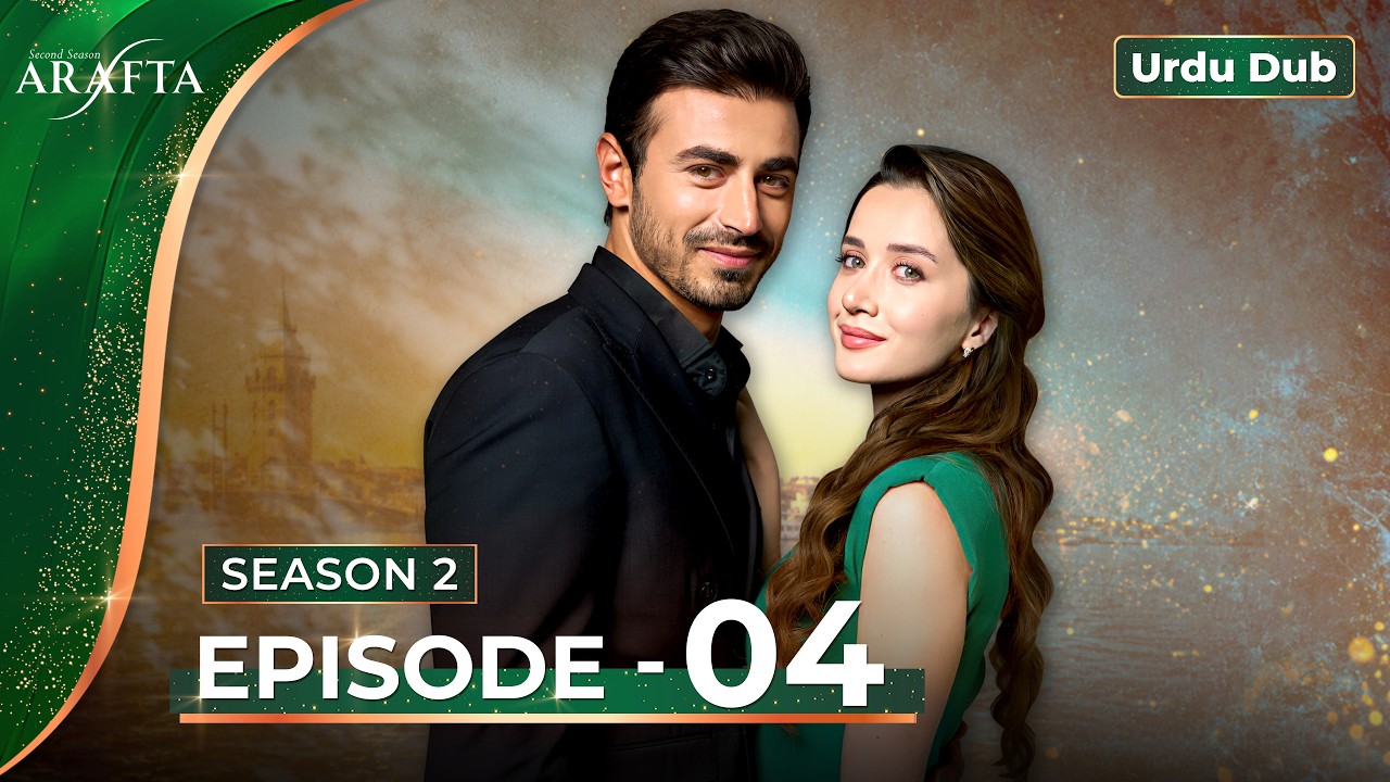 Arafta Season 2 Episode 4 | Arafta Urdu | New Turkish Drama in Urdu 2026 #S2EP04  @Arafta-urdu ​