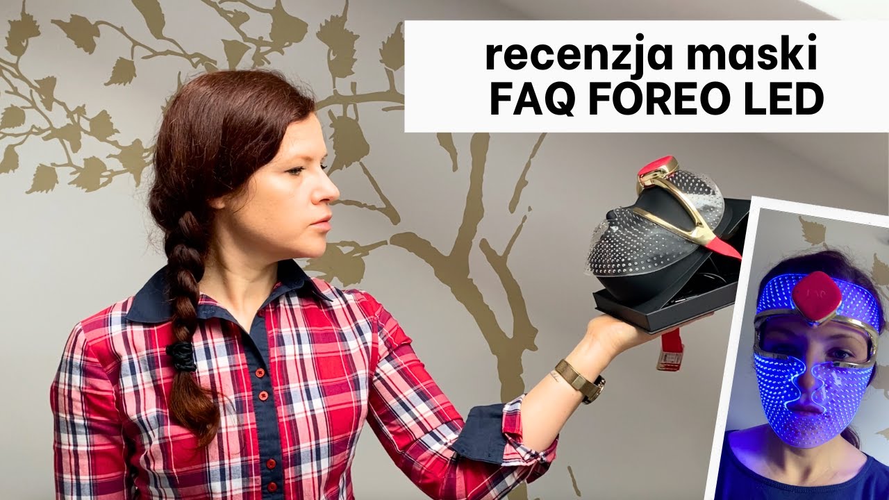 FAQ FOREO maska LED || RECENZJA