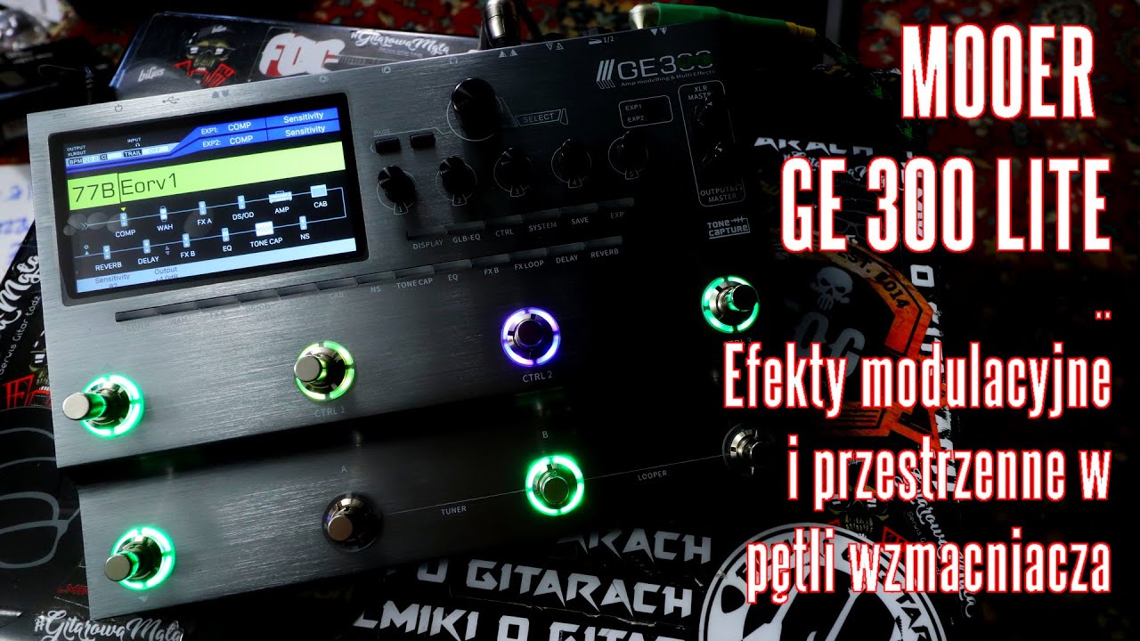 Mooer GE300 Lite - jak działa jako baza efektów modulacyjnych i przestrzennych - FOG