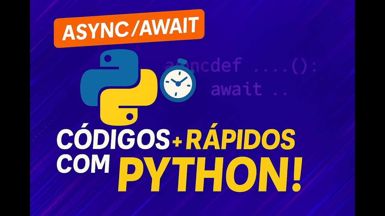 Python Async/Await na Prática: Aprenda a Escrever Códigos Mais Rápidos [PASSO A PASSO]