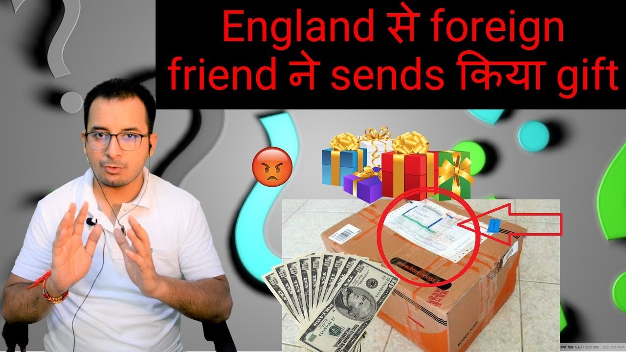 England से foreign friend  ने sends किया gift |  Custom Fraud Alert 2021