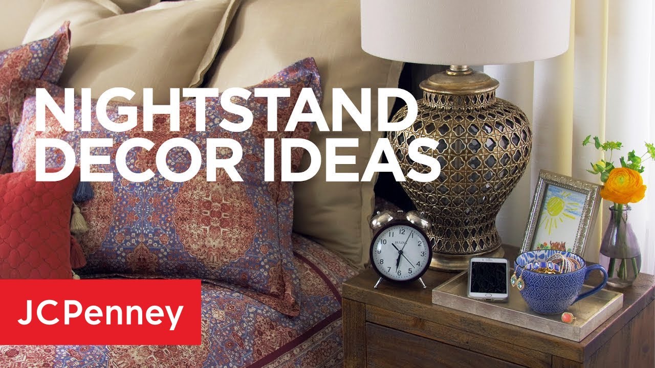 Nightstand Decor Ideas | JCPenney