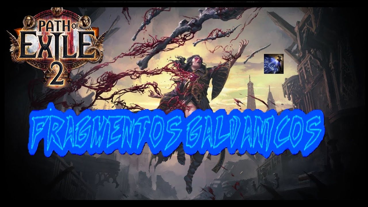 POE2: Build de BloodMage- Fragmentos Galvanicos