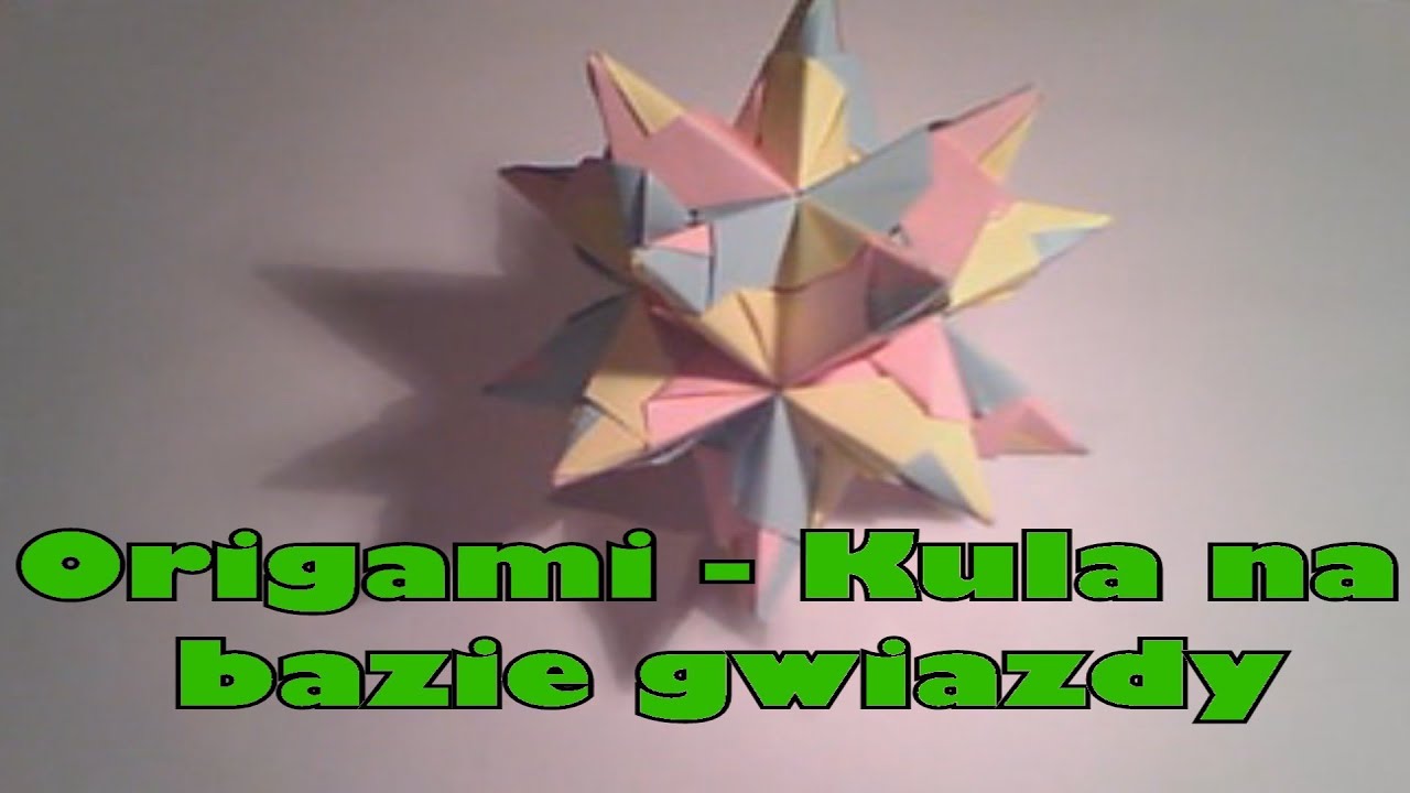 Origami - Kula na bazie gwiazdy