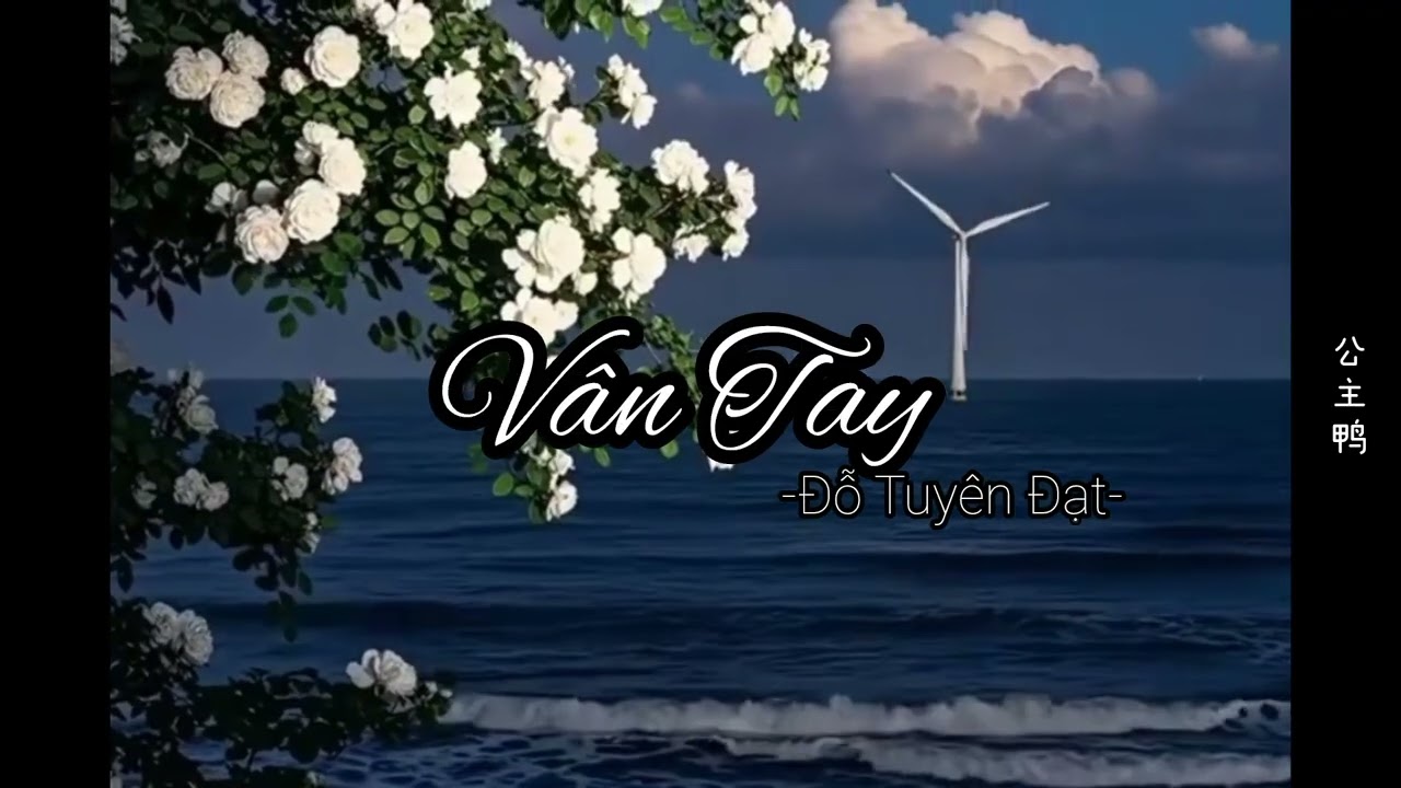 [Vietsub] Vân tay (指纹) - Đỗ Tuyên Đạt(杜宣达)