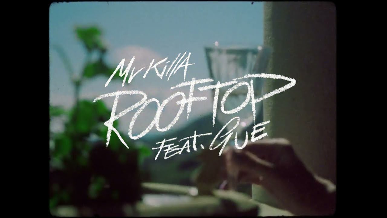 MV Killa - ROOFTOP (feat. GUE) [Official Visual Video]