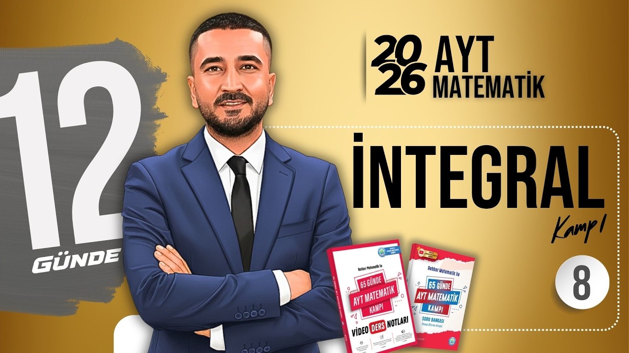 İntegral 8 | İNTEGRAL KAMPI | 65 Günde AYT Matematik