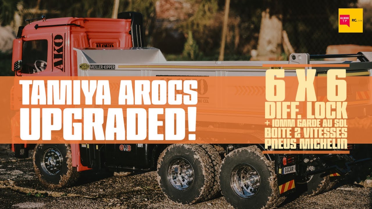 AROCS 3348 sur Base Tamyia - Revue Rapide des Améliorations !