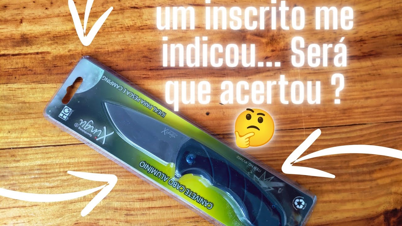 Canivete indicado por um inscrito, será que me dei bem ou me lasquei ? Xingu xv3452.