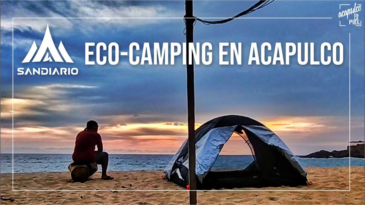 Así es ACAMPAR en una PLAYA ESCONDIDA de ACAPULCO: Sandiario Eco-Camping