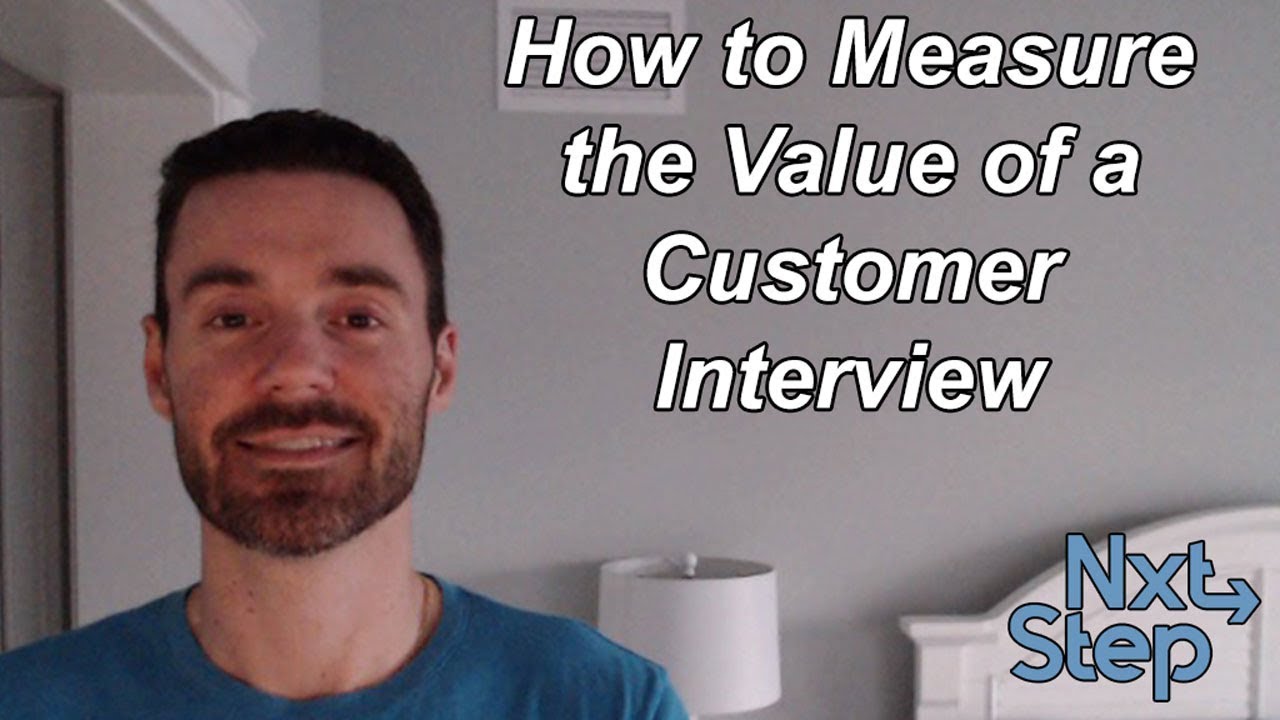 How to Measure the Value of a Customer Interview