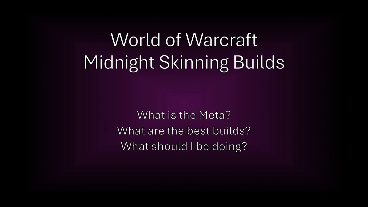 World of Warcraft - Midnight Skinning Builds - The Best Builds for Alts/Gold