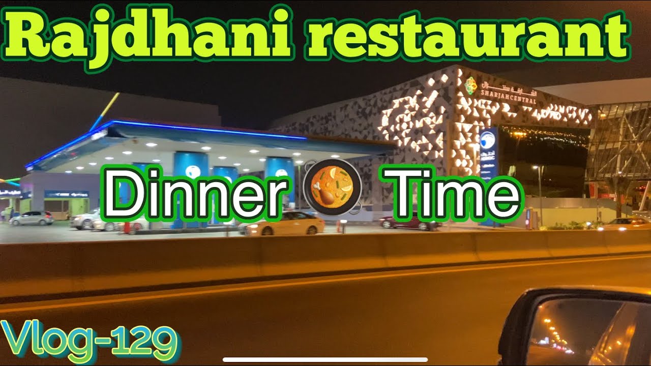 DUBAI RAJDHANI RESTAURANT VLOG- 129
