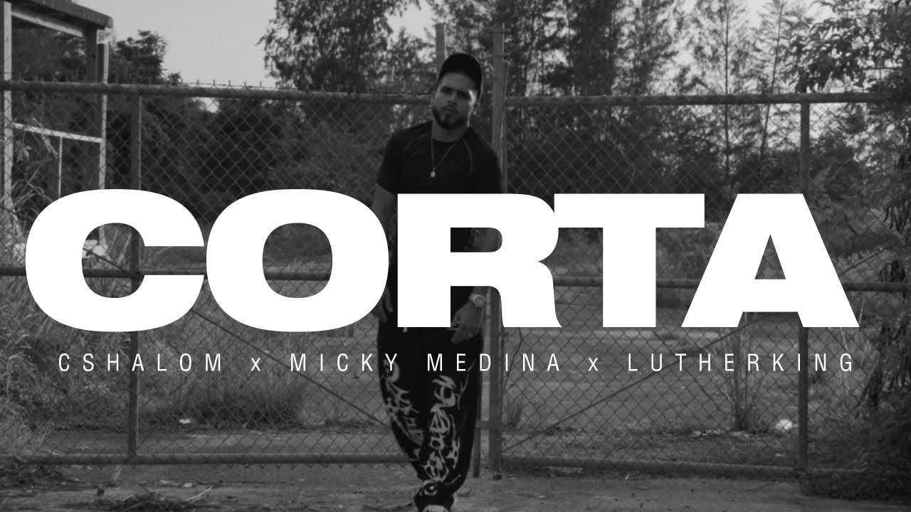 CSHALOM, Micky Medina & Lutherking - CORTA (Visualizer)