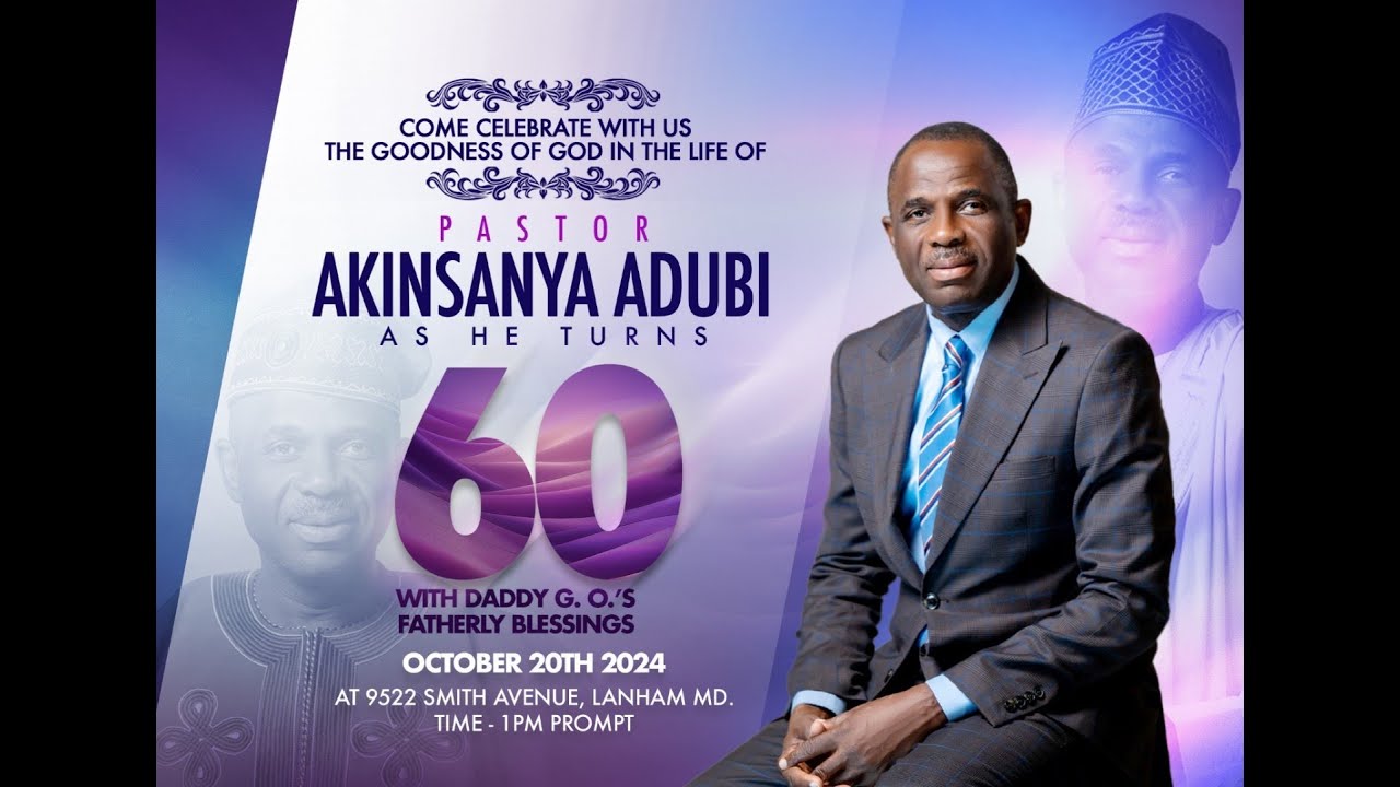 Pastor Akinsanya Adubi @ 60 - October 20th, 2024