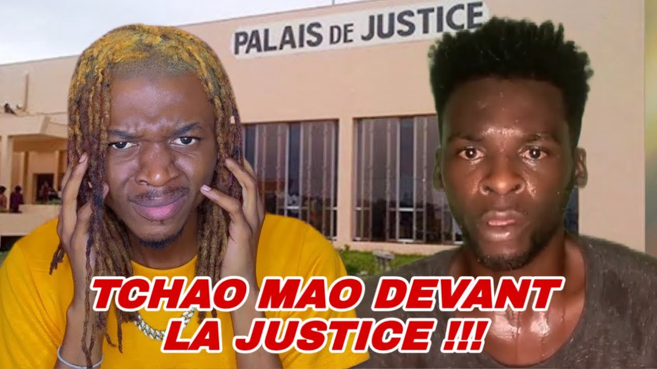 🚨 TCHAO MAO FACE À LA JUSTICE ‼️