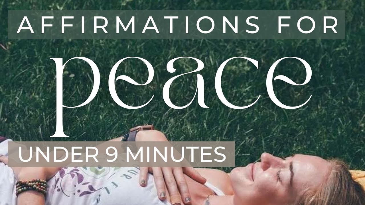 Affirmations for Peace, Self Love, Self Esteem, Confidence, Body Positivity, Self Worth