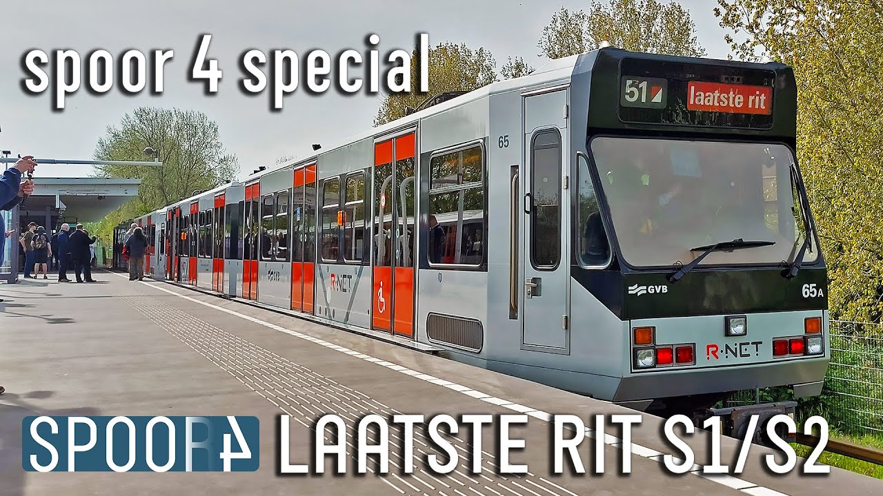 De LAATSTE RIT van de S1/S2 Sneltram van GVB | SPOOR 4 SPECIAL