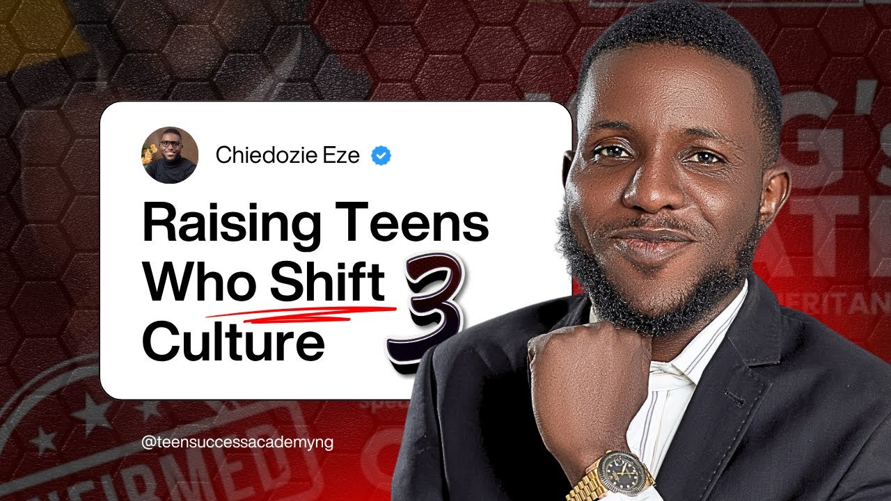 [PART 3] 5 FOUNDATIONS FOR RAISING CULTURE-SHIFTING TEENS