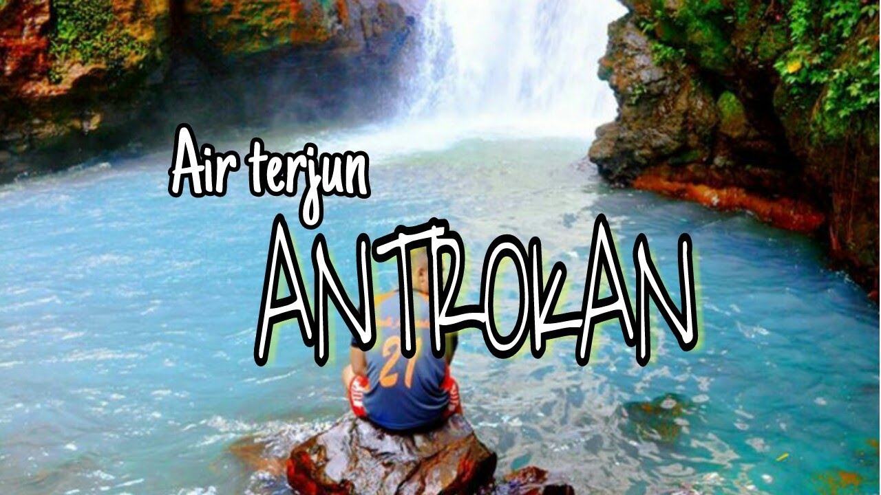 AIR TERJUN  ANTROKAN - JEMBER