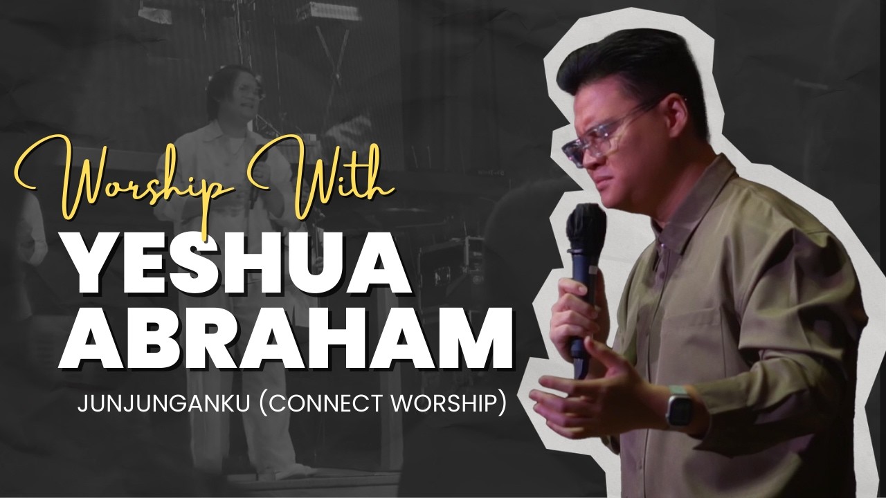 Worship With Yeshua Abraham | Junjunganku (Connect Worship) | GBI Fatmawati 25