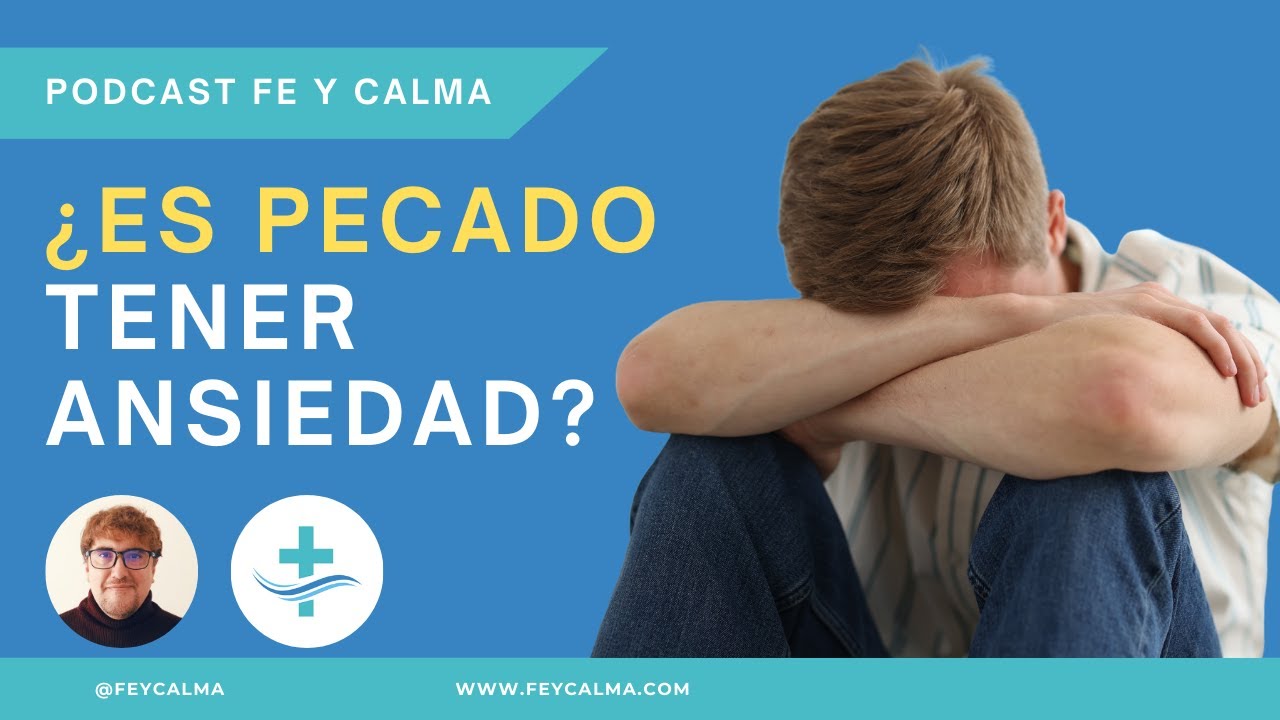 ¿Es PECADO tener ANSIEDAD? La Verdad sobre la 