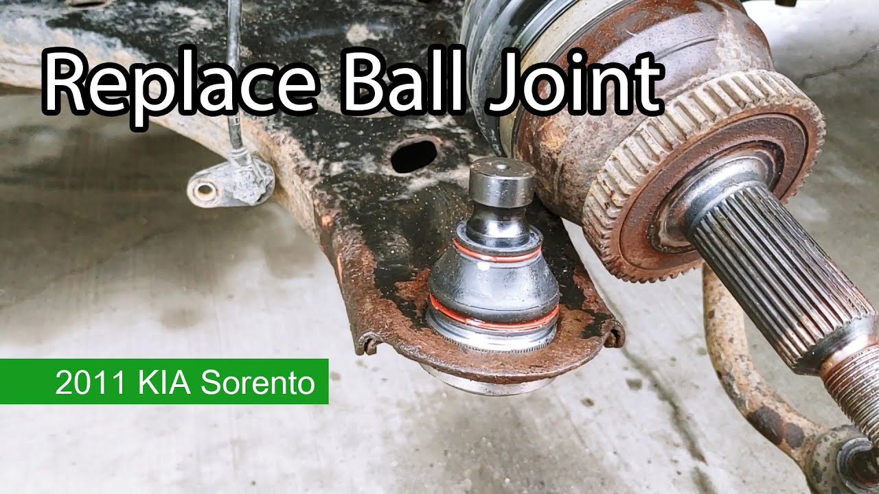 Replace Ball Joint: 2011 KIA Sorento