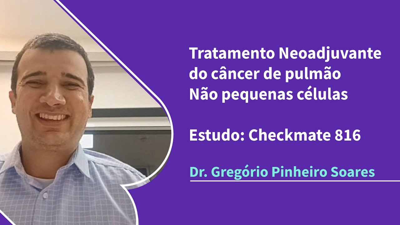 Imunoterapia Neoadjuvante no Câncer de Pulmão: Estudo CheckMate 816 | PraticaOnco
