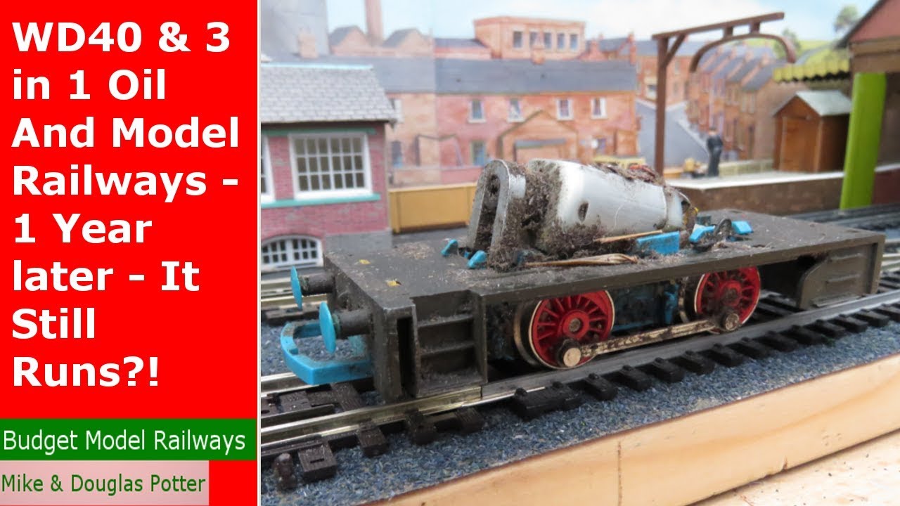WD40 & 3 in 1 Oil And Model Railways - 1 Year later - It Still Runs?! - Budget The Bear Takes Over!