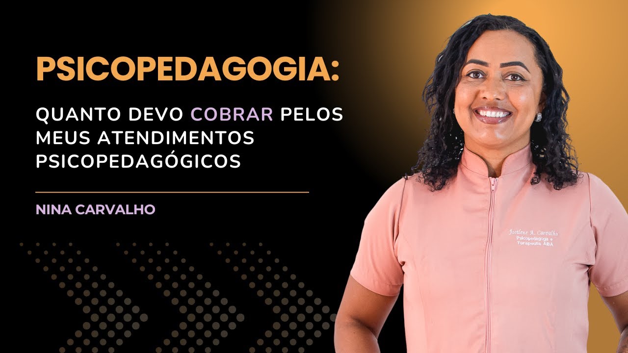 Os MELHORES Preços para Atendimentos Psicopedagógicos - Quanto devo cobrar pelos meus atendimentos?