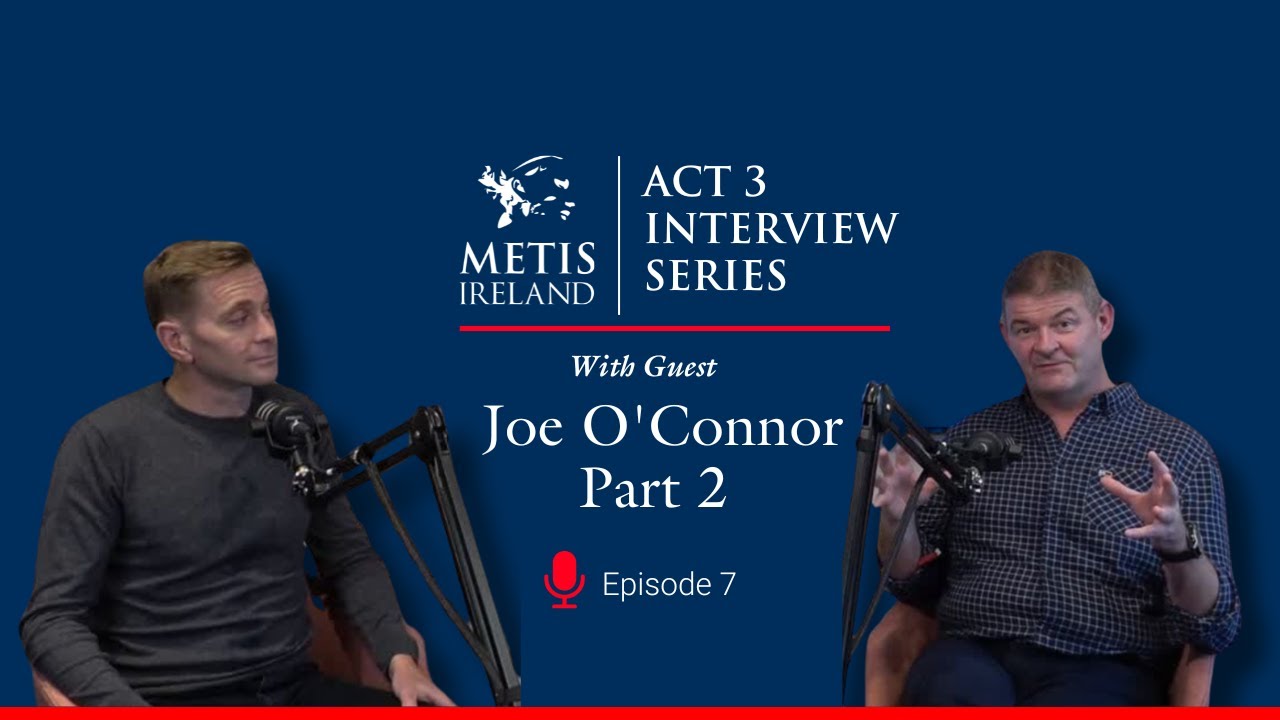 Third Act Interview Series || Joe O' Connor || Part 2